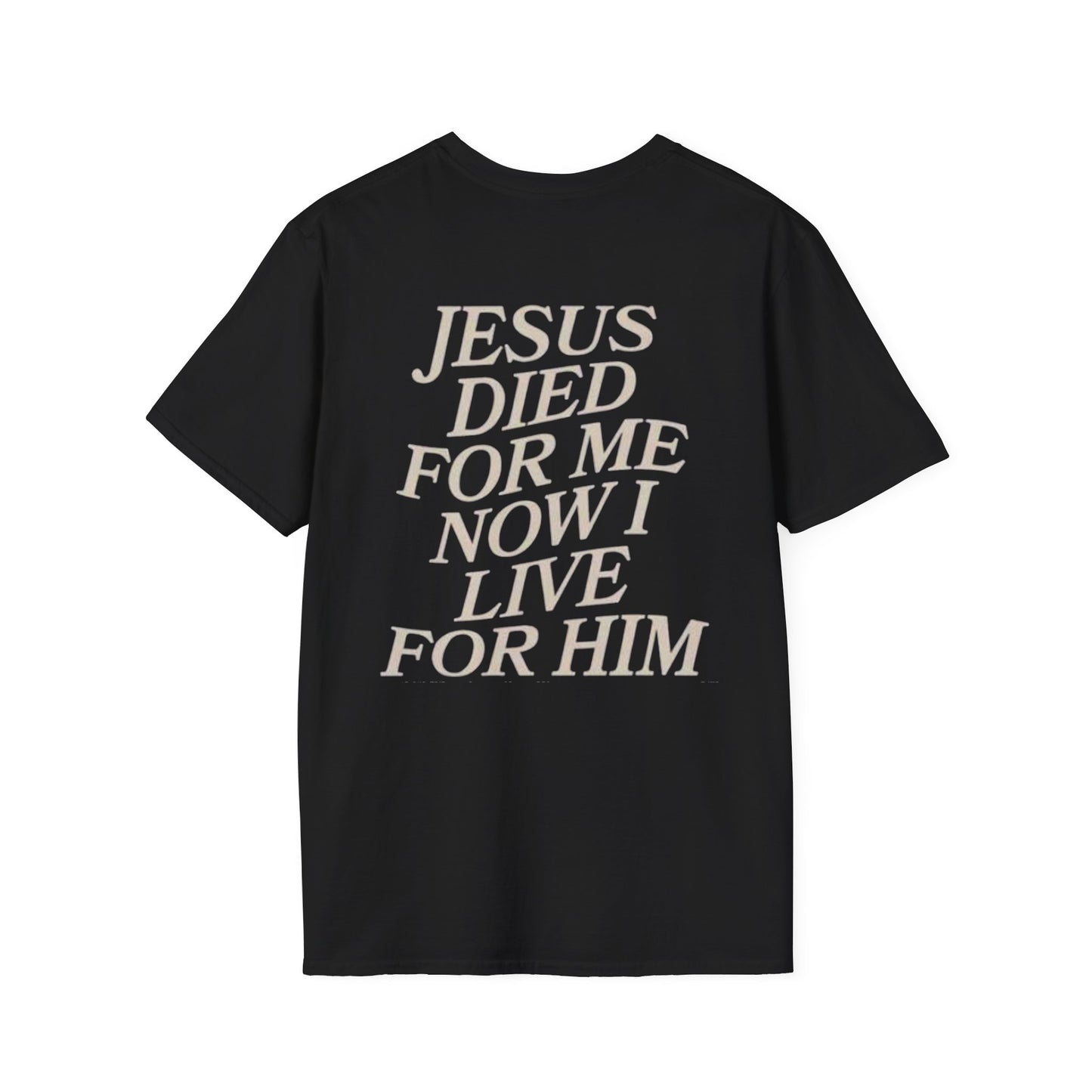 Christian Cross T-Shirt — "Jesus Died For Me Now I Live For Him" Faith Tee
