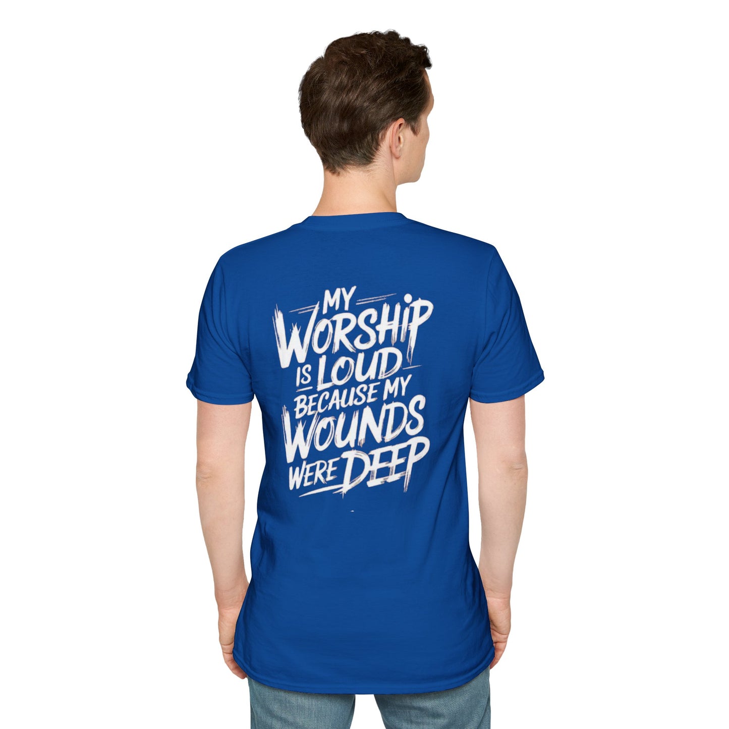 Christian Worship T-Shirt — “My Worship Is Loud Because My Wounds Were Deep” Cross Tee