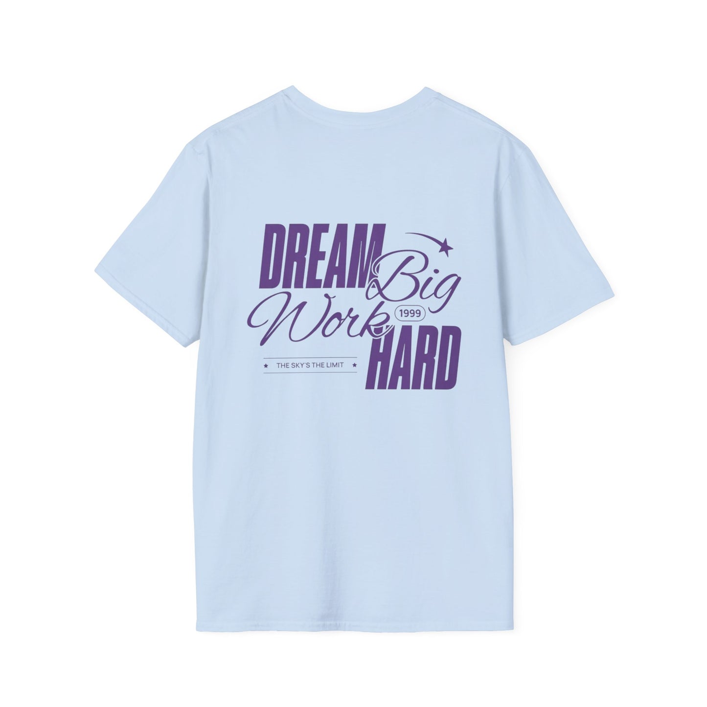 Dream Big Work Hard T-Shirt — Inspirational Motivational Tee with "I Believe Within" Accent
