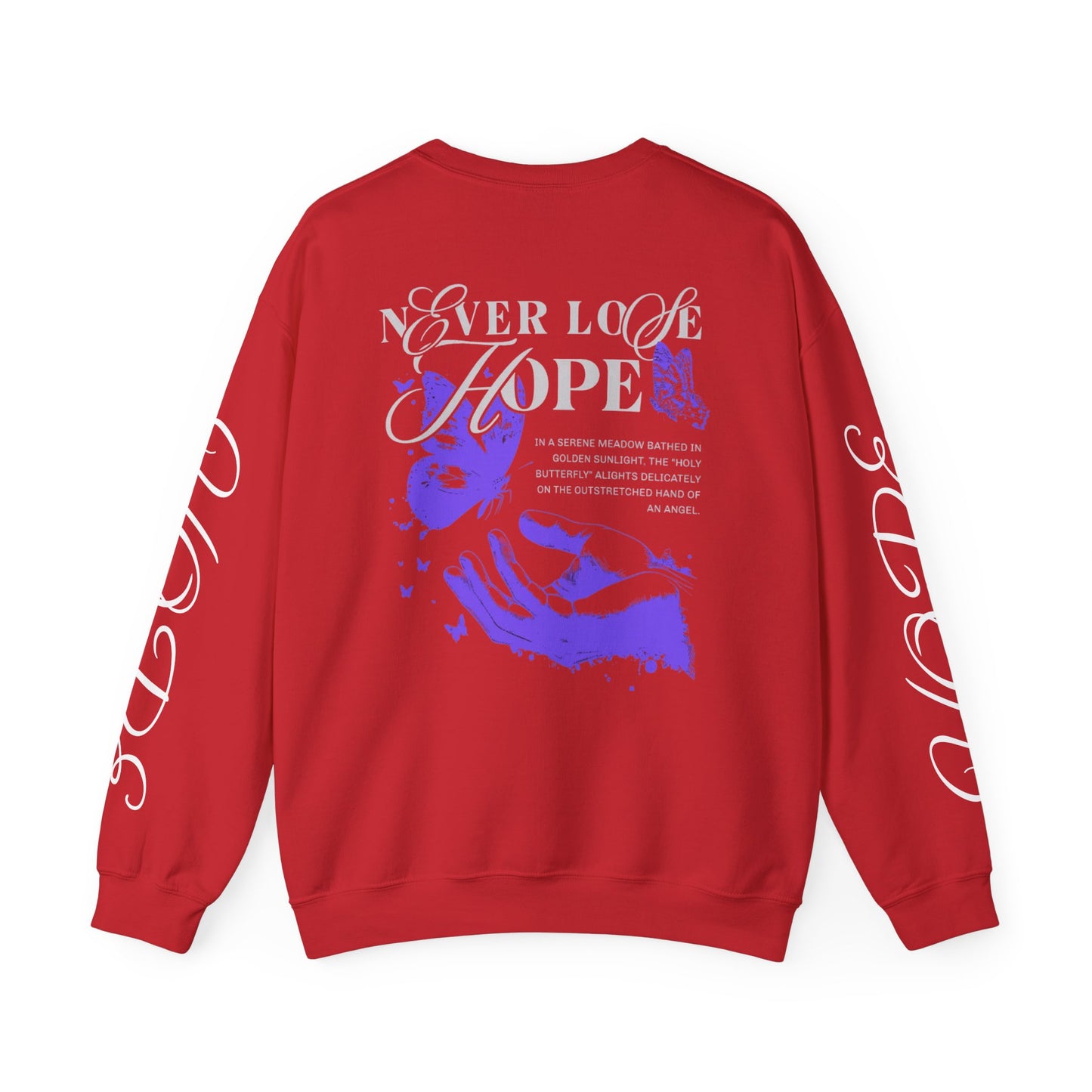 Crewneck Sweatshirt — "Never Lose Hope" Inspirational Graphic